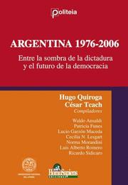 Argentina 1976-2006 by Hugo Quiroga, Cesar Teach