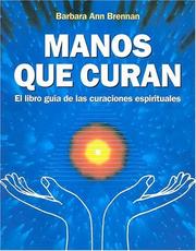 Cover of: Manos Que Curan by Barbara Ann Brennan, Barbara Ann Brennan