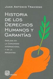 Cover of: Historia de Los Derechos Humanos y Garantias by Juan Antonio Travieso