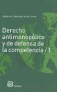 Cover of: Derecho Antimonopolico y de Defensa de la Competencia: Tomo I