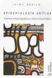Cover of: Epidemiologia Critica: Ciencia Emancipadora E Interculturalidad (Coleccion Salud Colectiva)