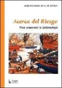 Cover of: Acerca del Riesgo - Para Comprender La Epidemiologia by Jose Ricardo De Carvalho Mesquita Ayres