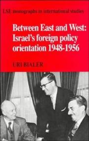 Cover of: Between East and West: Israel's foreign policy orientation, 1948-1956