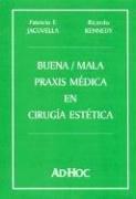 Cover of: Buena, Mala Praxis Medica En Cirugia Estetica