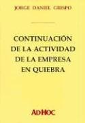 Cover of: Continuacion de La Actividad de La Empresa En Quiebra by Jorge Daniel Grispo