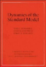 Cover of: Dynamics of the standard model by John F. Donoghue