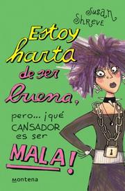 Cover of: Estoy Harta De Ser Buena by Susan Shreve