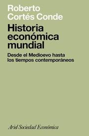 Cover of: Historia Economica Mundial: Desde El Medioevo Hasta Los Tiempos Contemporaneos (Ariel Sociedad Economica)