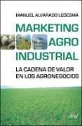 Cover of: Marketing Agroindustrial: La Cadena de Valor en los Agronegocios