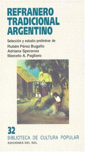 Refranero Tradicional Argentino by Ruben Perez Bugallo, Adriana Speranza, Ruben Perez Bugallo