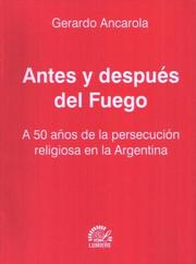 Cover of: Antes y Despues del Fuego by Gerardo Ancarola