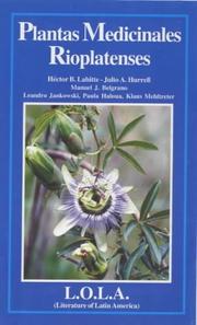 Cover of: Plantas medicinales rioplatenses: plantas nativas y naturalizadas utilizadas en medicina popular en la región del Delta del Paraná, Isla Martín García Y Ribera Platense