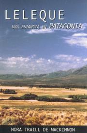 Leleque una estancia en Patagonia by Nora Mackinnon, N., Mackinnon