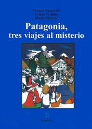 Cover of: Patagonia, Tres Viajes Al Misterio
