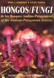Hongos de los bosques Andino-Patagónicos by I. Gamundí de Amos, Irma Gamundi, Egon Horak, I. Gamundi De Amos