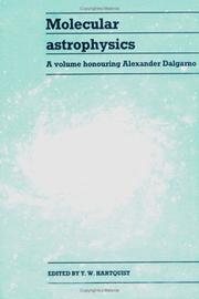 Cover of: Molecular Astrophysics: A Volume Honouring Alexander Dalgarno
