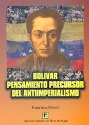 Cover of: Bolivar Pensamiento Precursor del Antiimperialismo