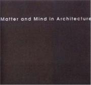 Cover of: Matter & Mind in Architecture by Finland) International Alvar Aalto Symposium 1997 (Jyvaskyla, Navarro Baldeweg, Vittorio Gregotti, Harries, Leiviska, Patkau, Saariaho, Schildt, K. Sejima, W. Wang, Zaera-Polo Wingardh, Pirkko Tuukkanen, Juan Navarro Baldeweg, Wingardh, Zaera-Polo