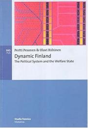 Cover of: Dynamic Finland: The Political System and the Welfare State (Studia Fennica . Historica , 3)