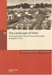Cover of: The Landscape of Food: The Food Relationship of Town and Country in Modern Times (Studia Fennica. Historica, 4)