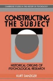 Cover of: Constructing the subject: historical origins of psychological research