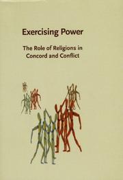 Cover of: Exercising Power: The Role of Religions in Concord and Conflict, Based on Papers Read at the Symposium Held at Abo, Finland, on 17-19 August 2005