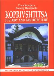 Koprivshtitsa by Vi︠a︡ra Kandzheva, Viara Kandjeva, Antoniy Handjiyski