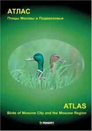 Cover of: Atlas: Birds of Moscow City & the Moscow Region (Faunistica)