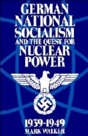 Cover of: German National Socialism and the Quest for Nuclear Power, 193949