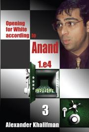 Cover of: Opening for White according to Anand 1.e4, Volume 3 (Repertoire Books)