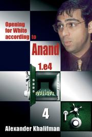 Cover of: Opening for White according to Anand 1.e4, Volume 4 (Repertoire Books)