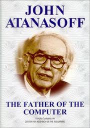 Cover of: John Atanasoff: The Father of the Computer
