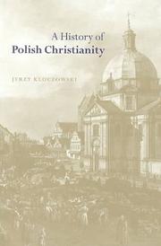 A History of Polish Christianity by Jerzy Kloczowski