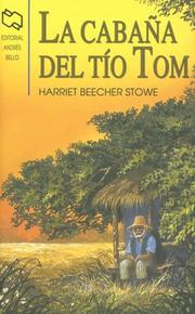 Cover of: La Cabana del Tio Tom by Harriet Beecher Stowe, Harriet Beecher Stowe