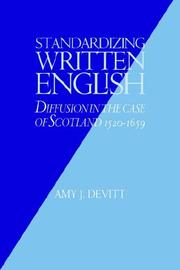 Cover of: Standardizing written English: diffusion in the case of Scotland, 1520-1659