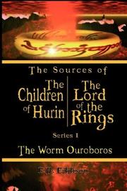 Cover of: The Sources of Lord of the Rings and The Children of Hurin by J.R.R.Tolkien, Series I: The Worm Ouroboros