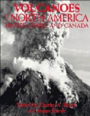 Volcanoes of North America by C.A. Wood