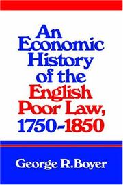 Cover of: An economic history of the English poor law, 1750-1850 by George R. Boyer