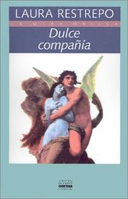 Cover of: Dulca Compania by Laura Restrepo