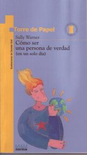 Cover of: Como Ser Una Persona De Verdad (Torre de Papel)