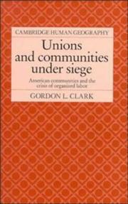 Cover of: Unions and communities under siege: American communities and the crisis of organized labor