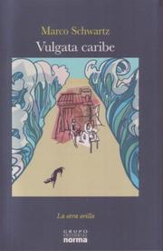Vulgata Del Caribe / Caribe Vulgate (La Otra Orilla) by Marco Schwartz