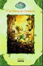 Cover of: El Problema De Campanita / The Trouble With Tink (Disney Hadas / Disney Fairies) (Disney Hadas / Disney Fairies) by Kiki Thorpe, Juan Manuel Pombo