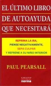 Cover of: El Ultimo Libro de Autoayuda Que Necesitara by Paul Pearsall