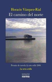 Cover of: El Camino Del Norte/ the North Path (La Otra Orilla/ the Other Shore) (La Otra Orilla/ the Other Shore)