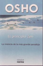 Cover of: El Principio Del Zen/ The Zen Principle: La Vivencia De La Mas Grande Paradoja
