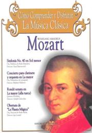 Cover of: Mozart: Como comprender y disfrutar la musica clasica