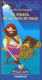 El Pirata Pata de Palo (Primer Acto: Teatro Infantil y Juvenil) (Primer Acto: Teatro Infantil y Juvenil) by Triunfo Arciniegas