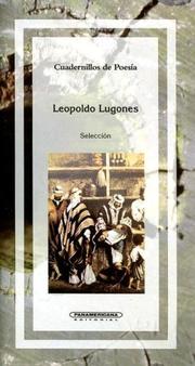 Cover of: Leopoldo Lugones (Cuadernillos de Poesia) by Leopoldo Lugones