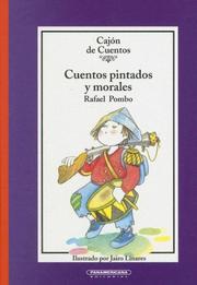 Cover of: Cuentos Pintados y Morales by Rafael Pombo